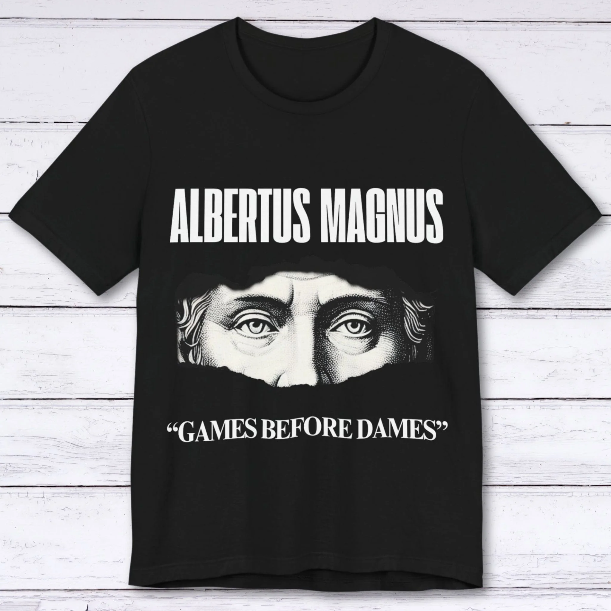 ALBERTUS MAGNUS (Games Before Dames) T-shirt