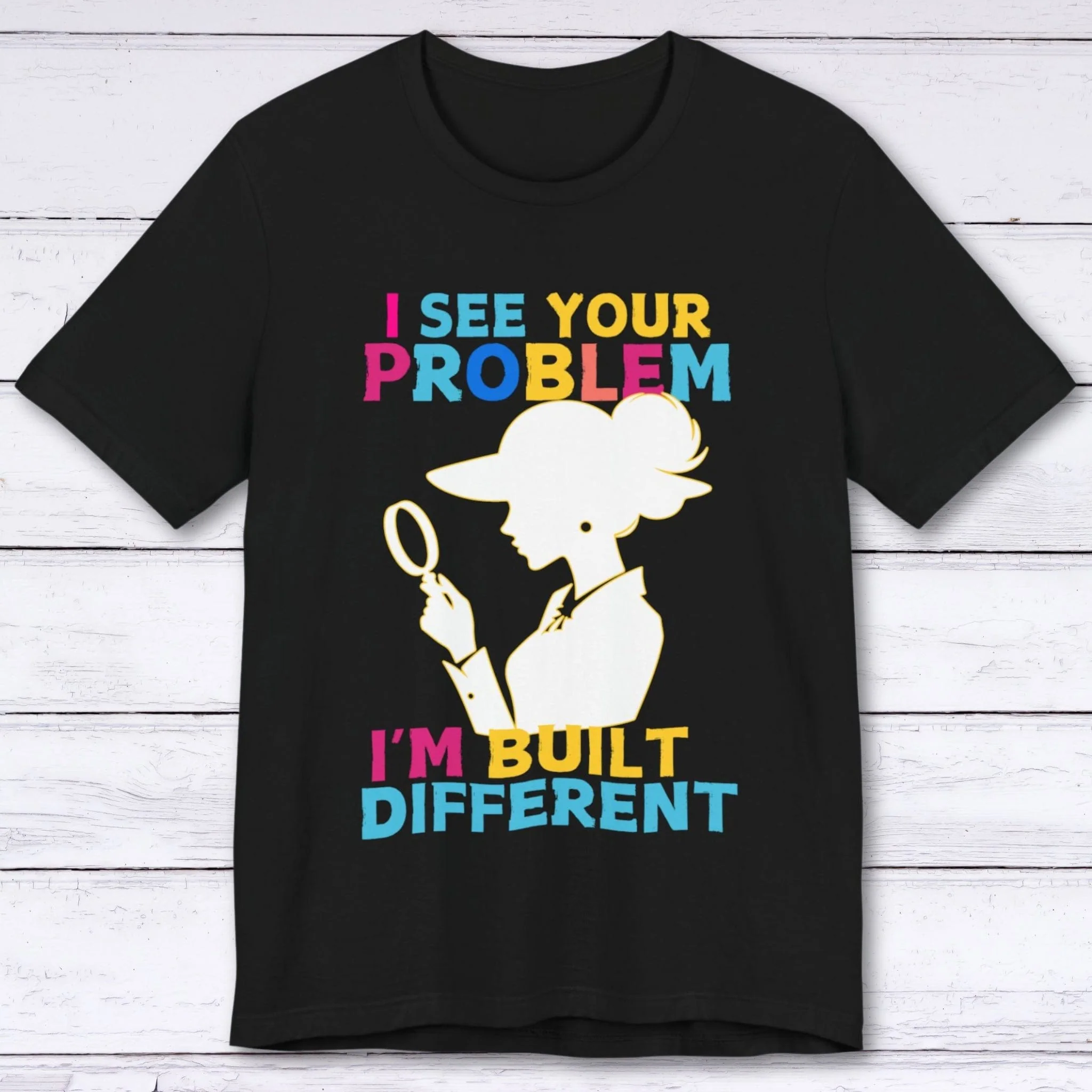 I See Your Problem - Female Detective T-shirt