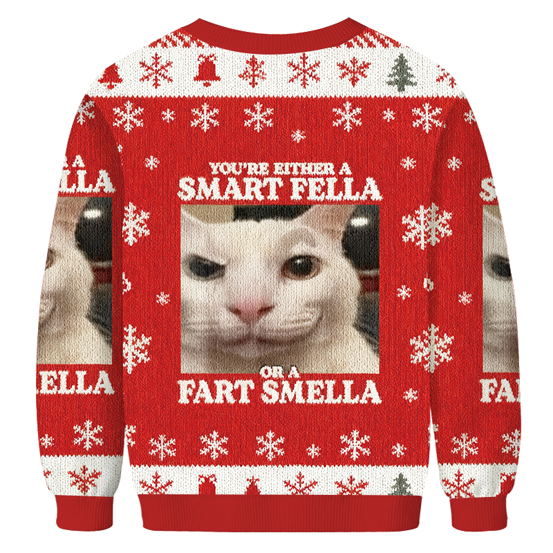 You're Either a Smart Fella Christmas Ugly Sweatshirt