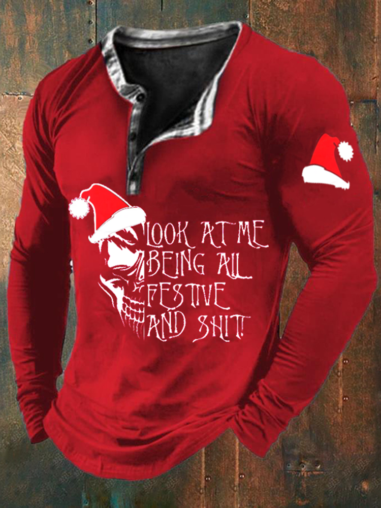 Men's  Look At Me Being All Festive and Sh*t Skull Printed Long Sleeve T-Shirt