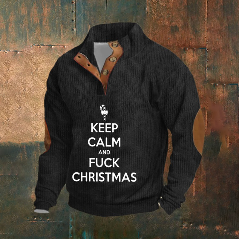 Men's Keep Calm And Fuck Christmas Sweatshirt