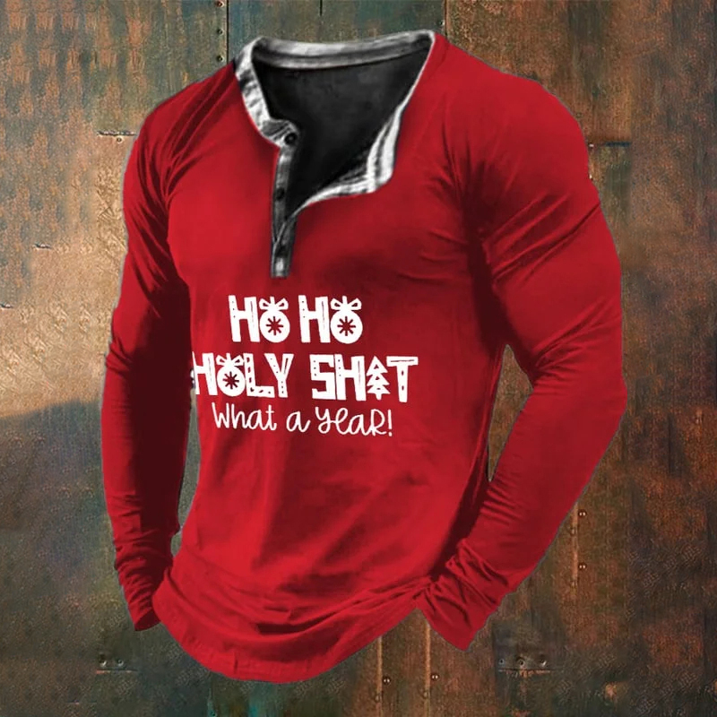 Men's Ho Ho Holy Shirt What A Year Printed Long Sleeve T-Shirt