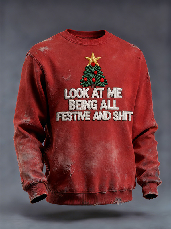 Men'S Christmas Tree Look At Me Being All Festive And Shit  Art Print Cozy Sweatshirt