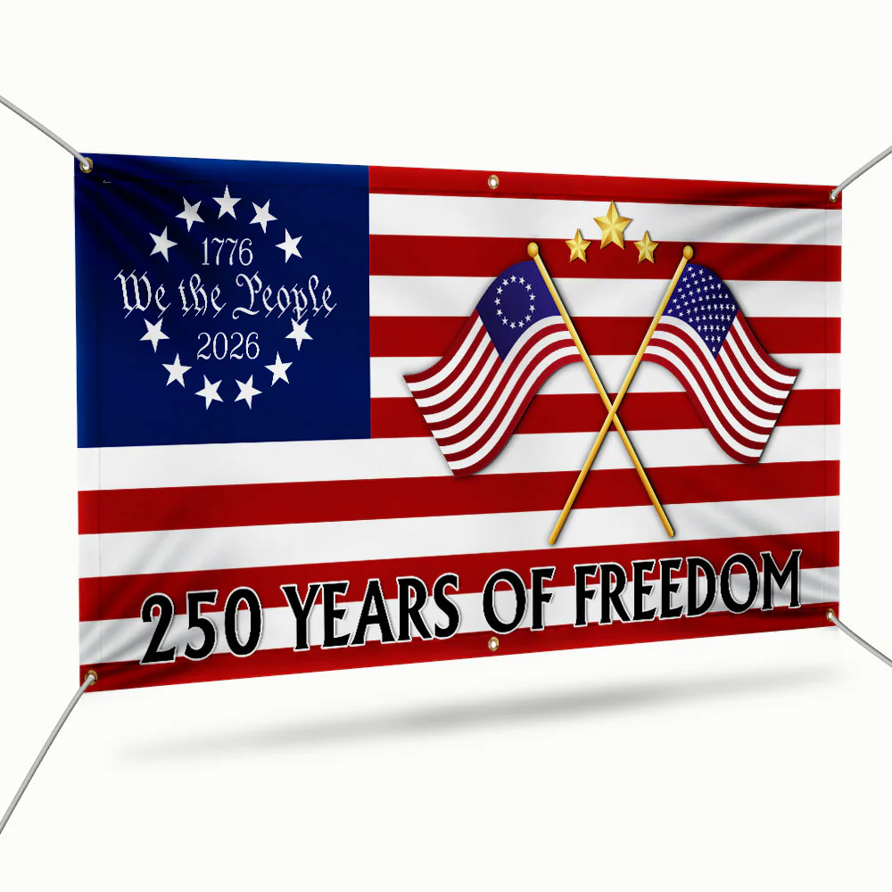 250 Years of Freedom Banner, We The People America Fence Banner