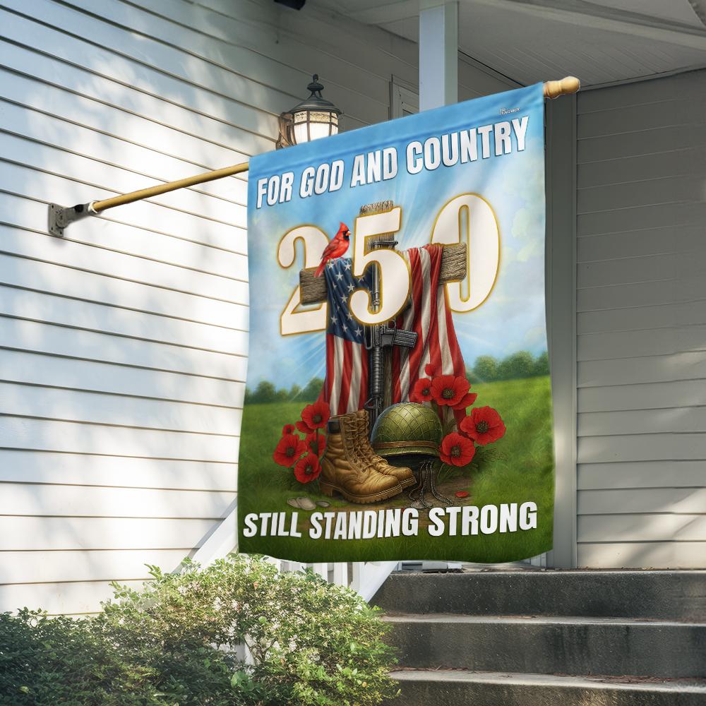 Veterans Faith 250 Years | Still Standing Strong Patriotic Flag