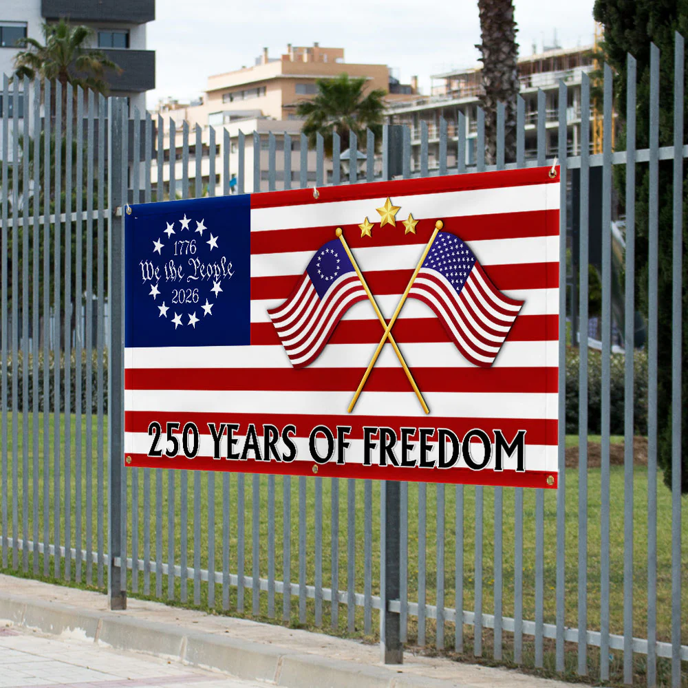 250 Years of Freedom Banner, We The People America Fence Banner