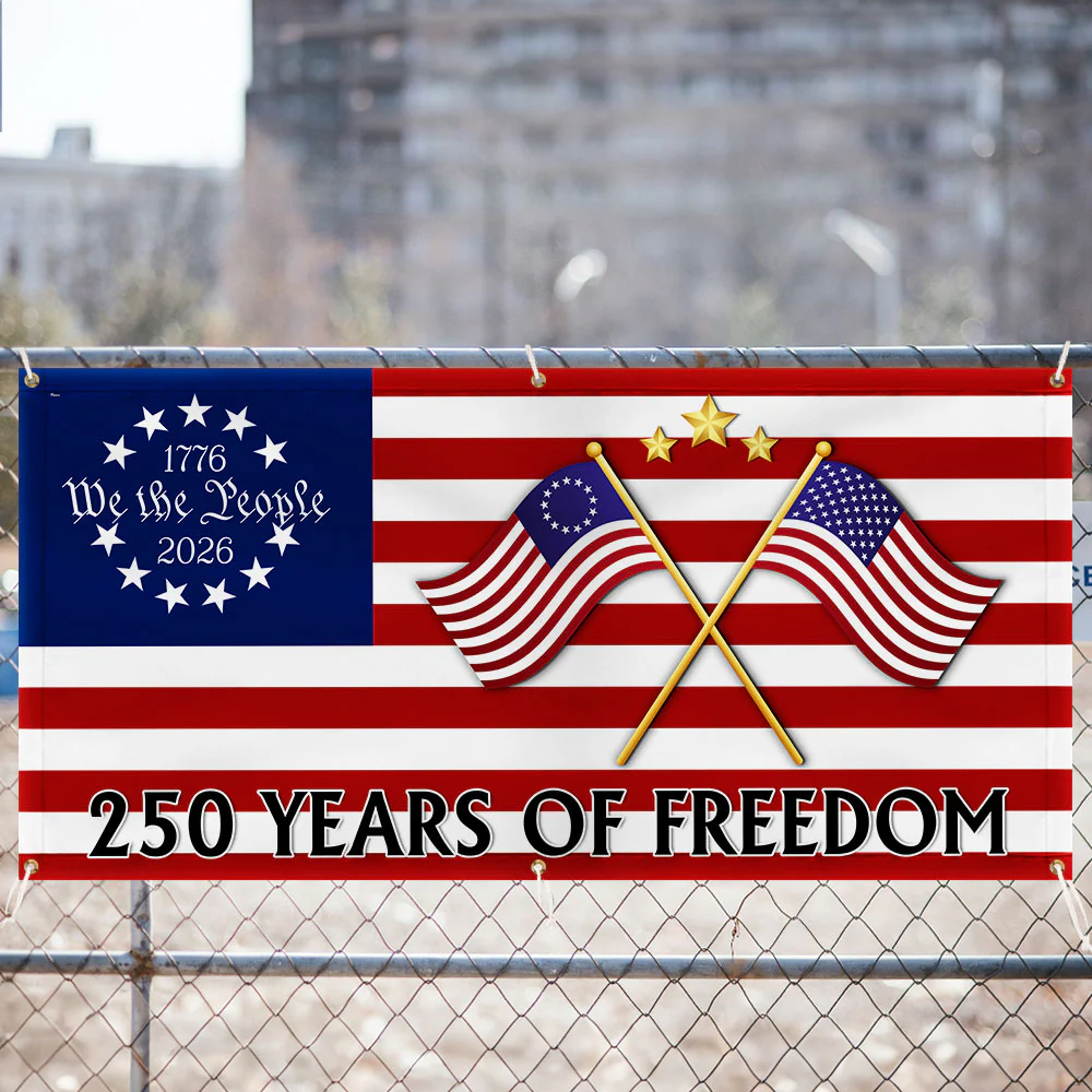 250 Years of Freedom Banner, We The People America Fence Banner