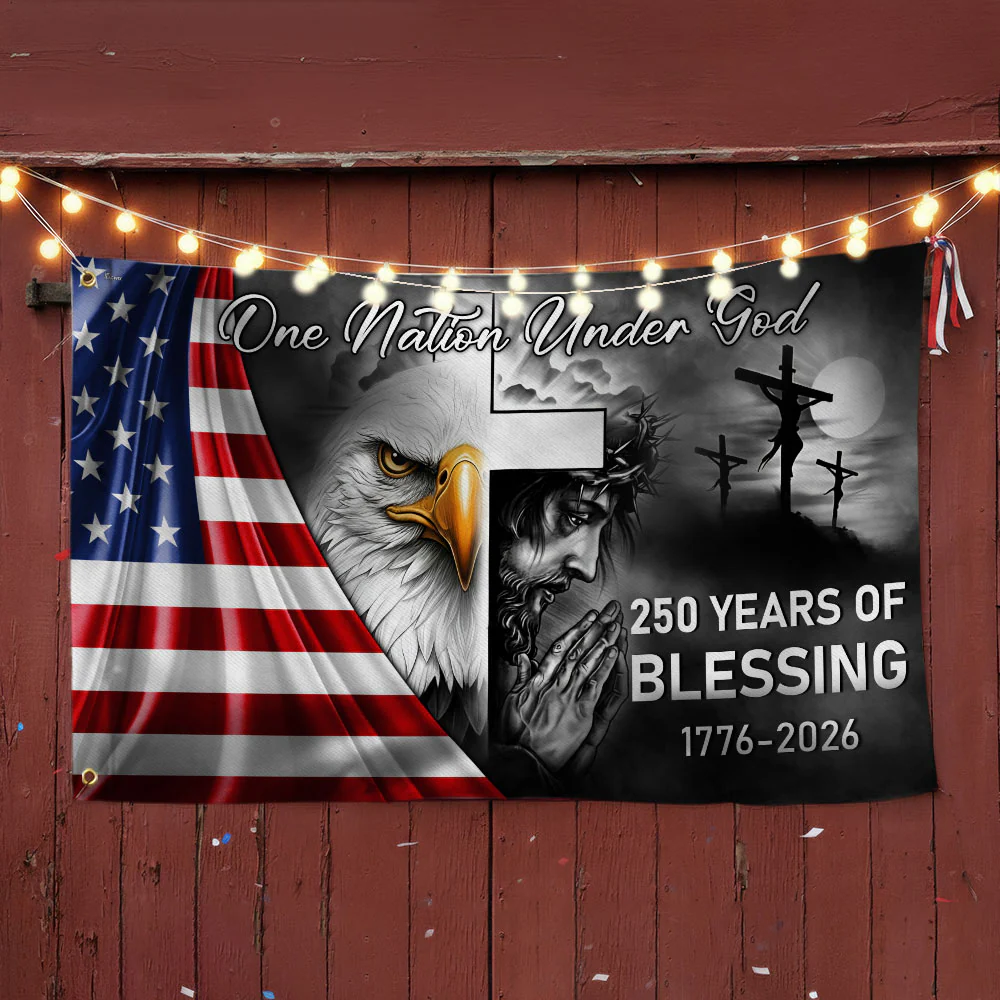 250 Years Of Blessing America Flag, One Nation Under God Grommet Flag