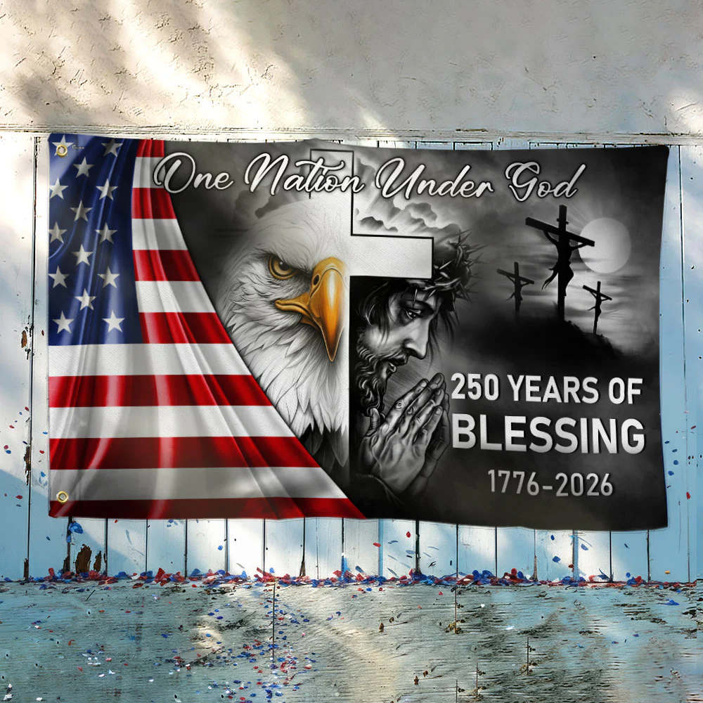 250 Years Of Blessing America Flag, One Nation Under God Grommet Flag