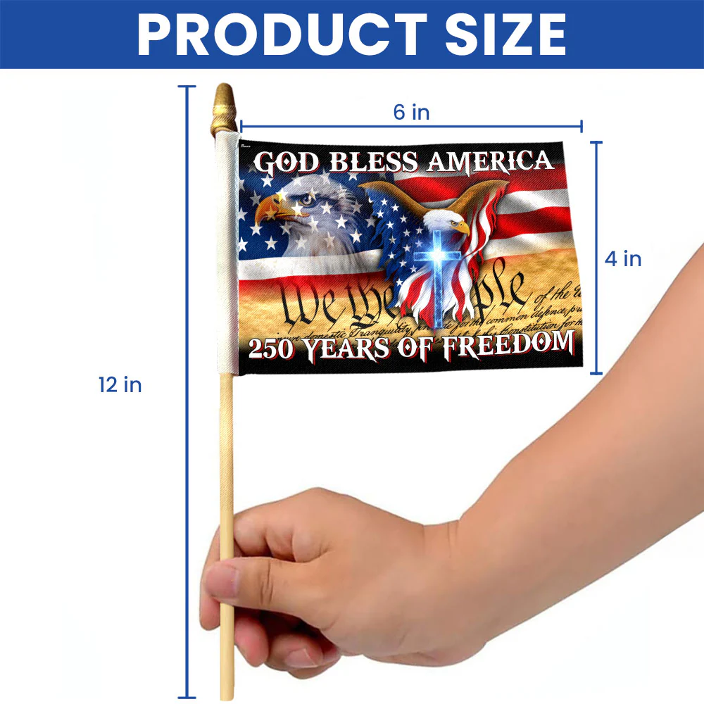 Patriotic 250 Years of Freedom Flag, God Bless America Handheld Flag