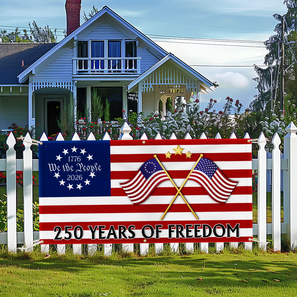 250 Years of Freedom Banner, We The People America Fence Banner