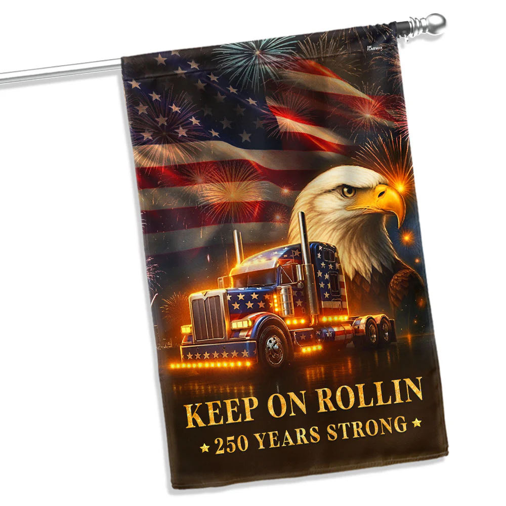 American Flag for Truckers – Keep On Rollin 250 Years Strong Decor