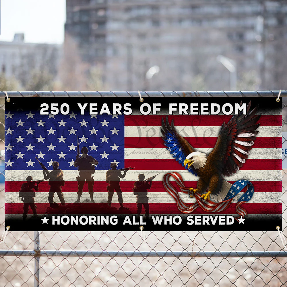 250 Years of Freedom Banner, Honoring All Who Served Veterans Day Decor