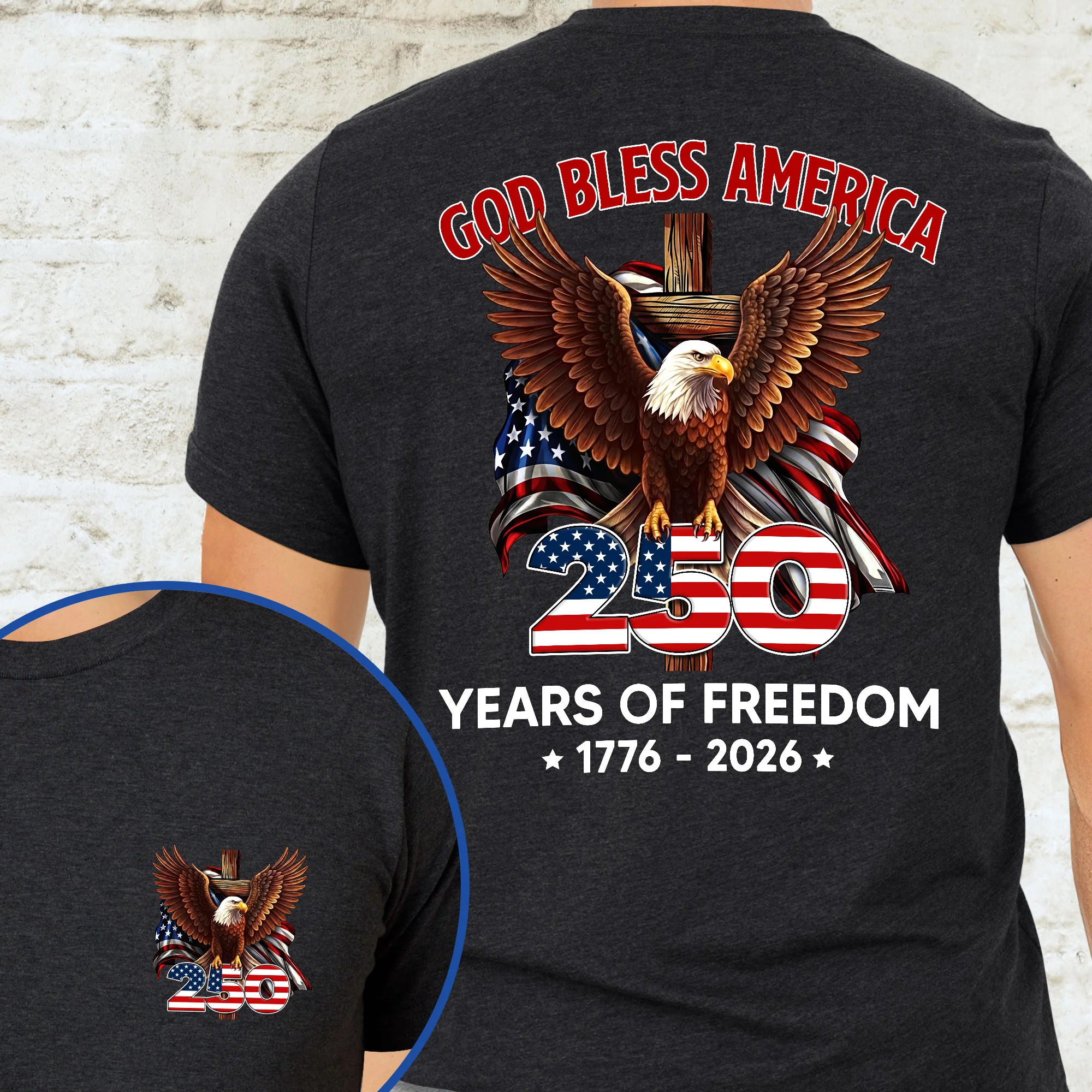 250 Years of Freedom T-shirt | Patriotic God Bless America Eagle Shirt
