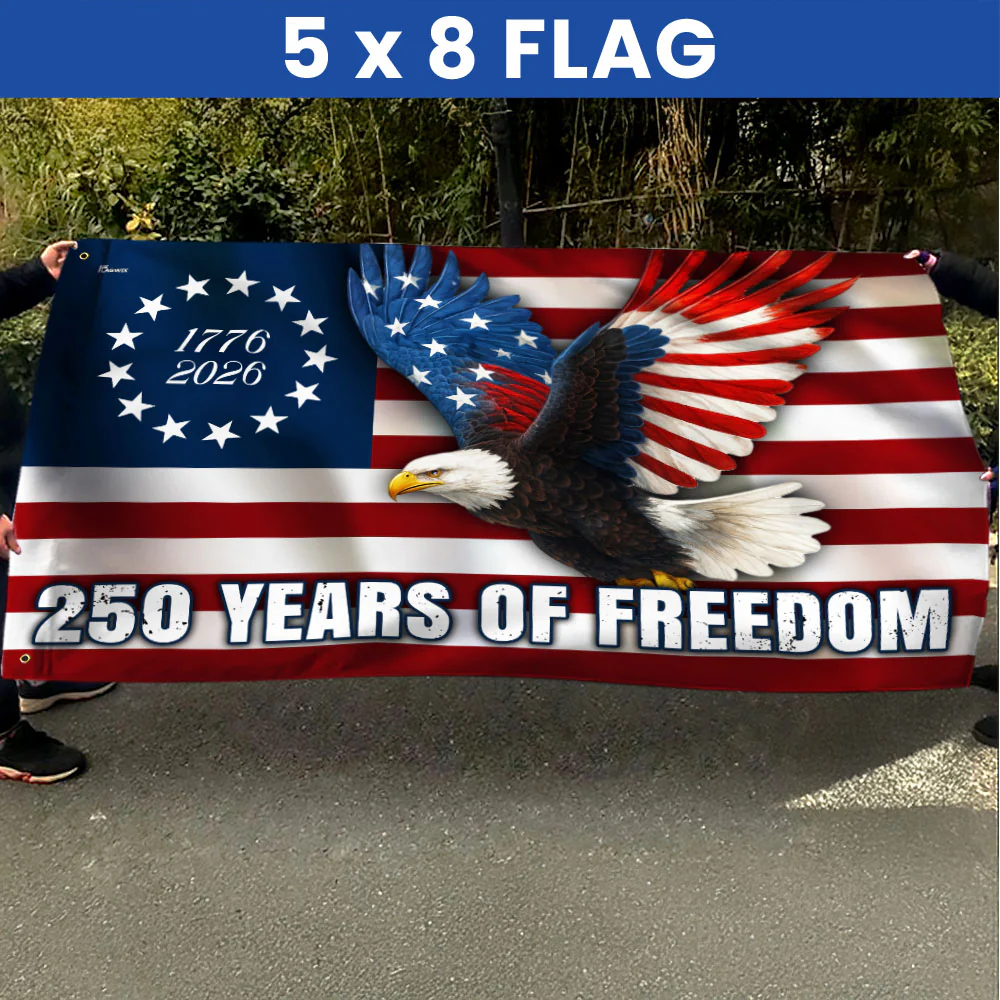 250 Years of Freedom Flag | 1776–2026 Eagle Betsy Ross Grommet Flag