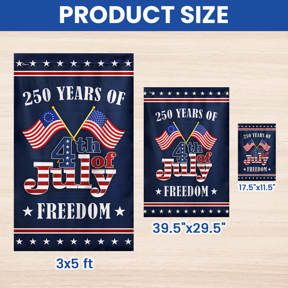 250 Years of Freedom Flag, 1776 2026 Betsy Ross 4th of July US Flag