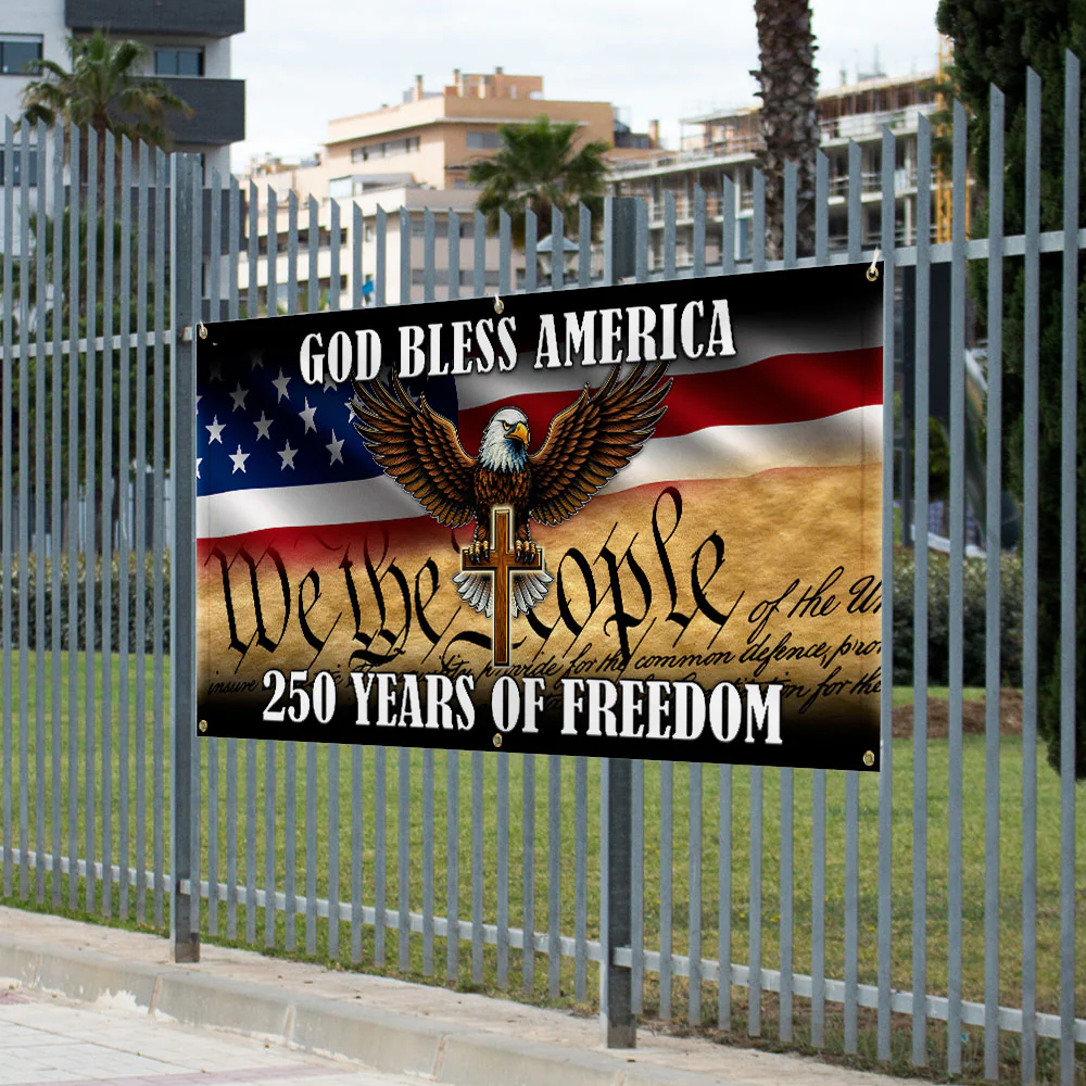 250 years of Freedom Fence Banner God Bless America Patriotic Flag