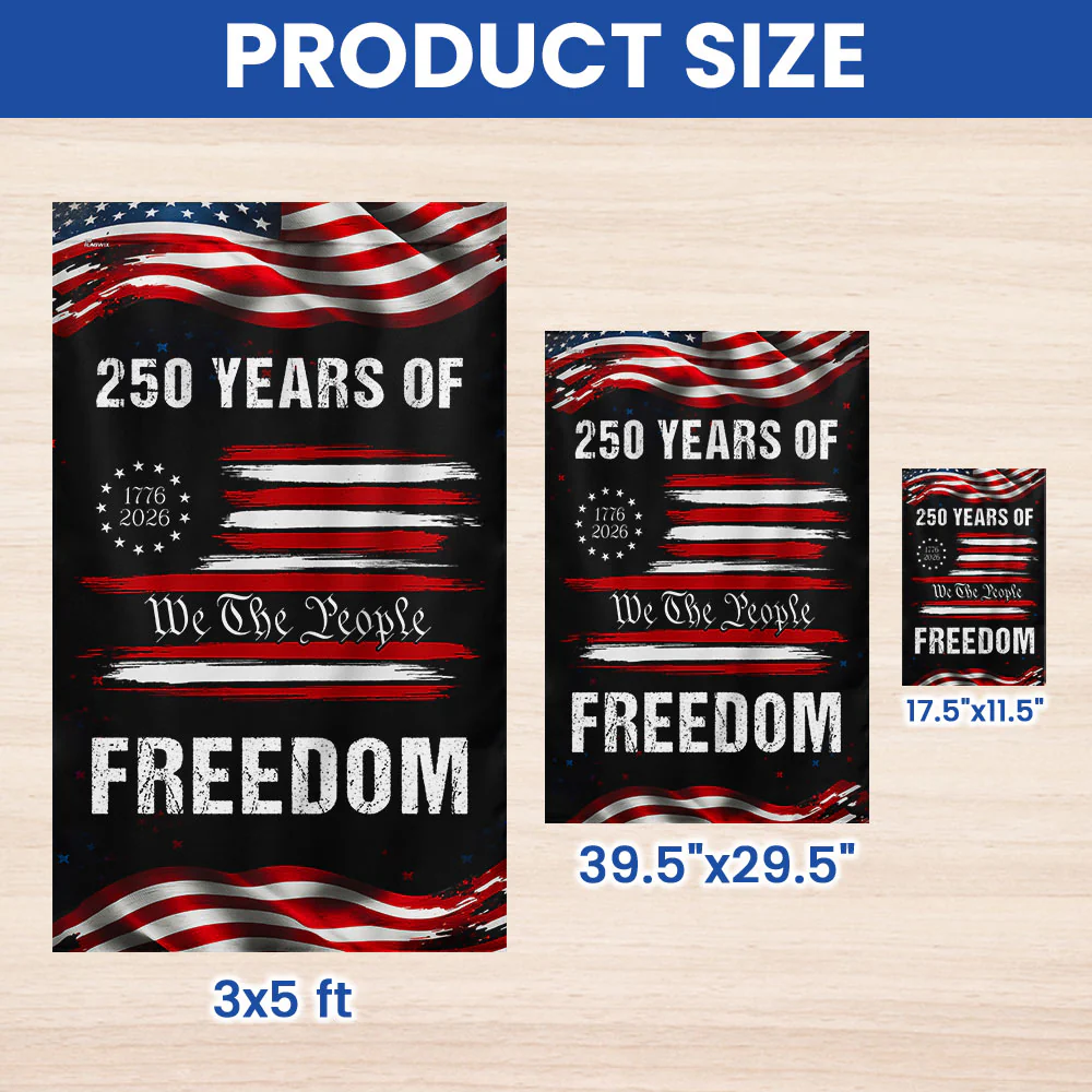 America 250 Years of Freedom 1776 2026 We The People Patriotic Flag