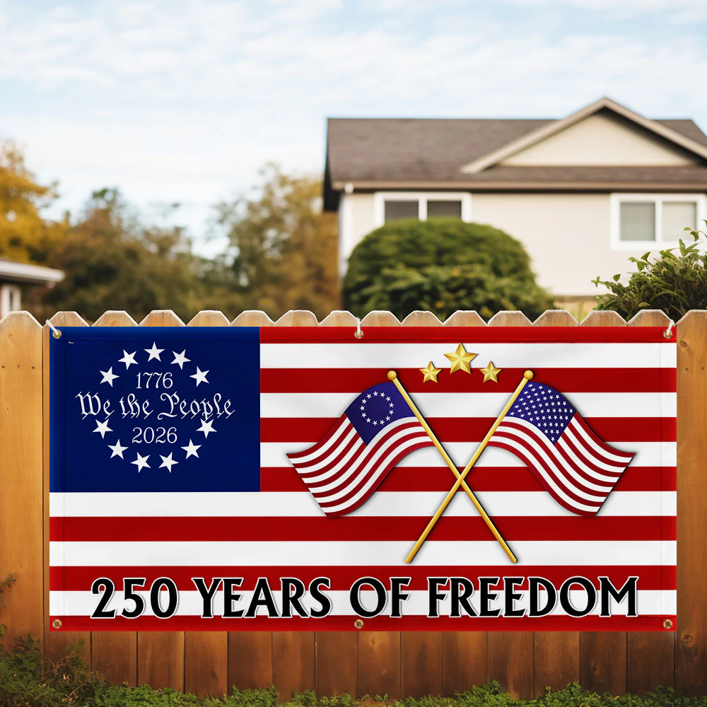 250 Years of Freedom Banner, We The People America Fence Banner