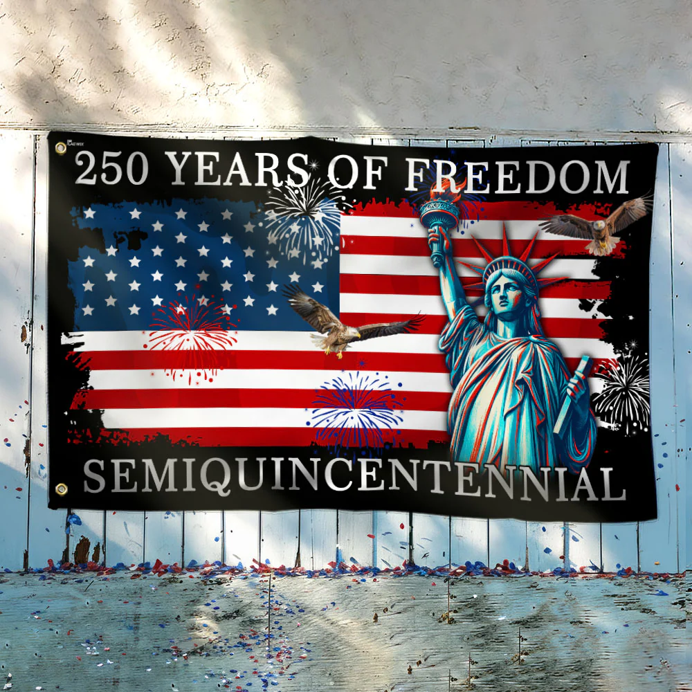 250 Years of Freedom Grommet Flag - Patriotic Semiquincentennial American Flag