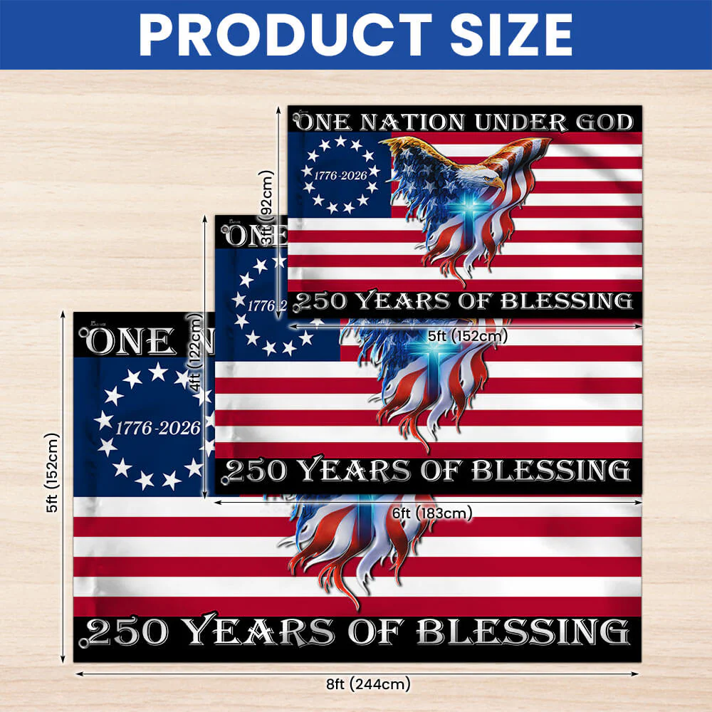 One Nation Under God, 250 Years Of Blessing 250 American Flag