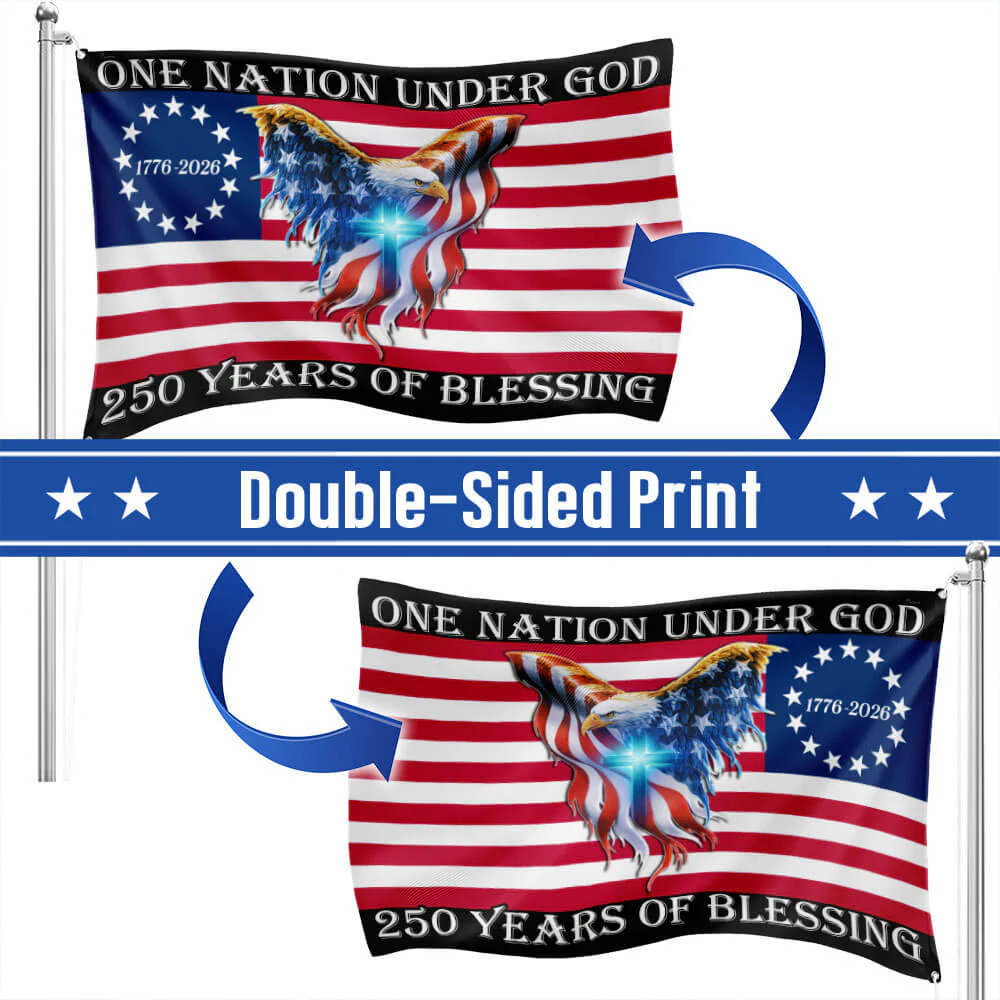 One Nation Under God, 250 Years Of Blessing 250 American Flag