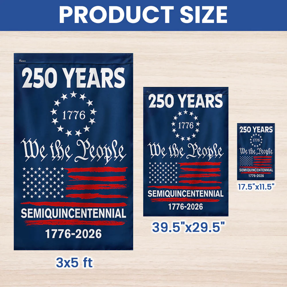 250 Years Anniversary Semiquincentennial United States We The People Flag