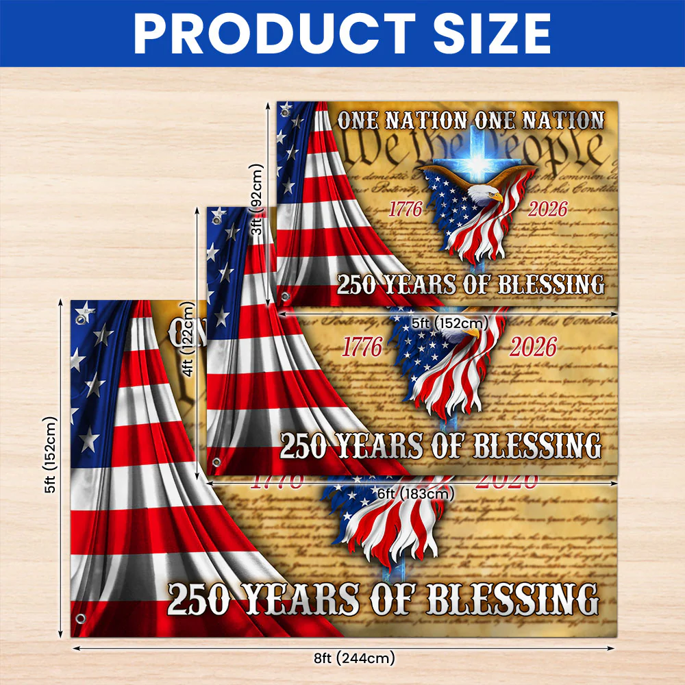 One Nation Under God, 250 Years Of Blessing American Grommet Flag