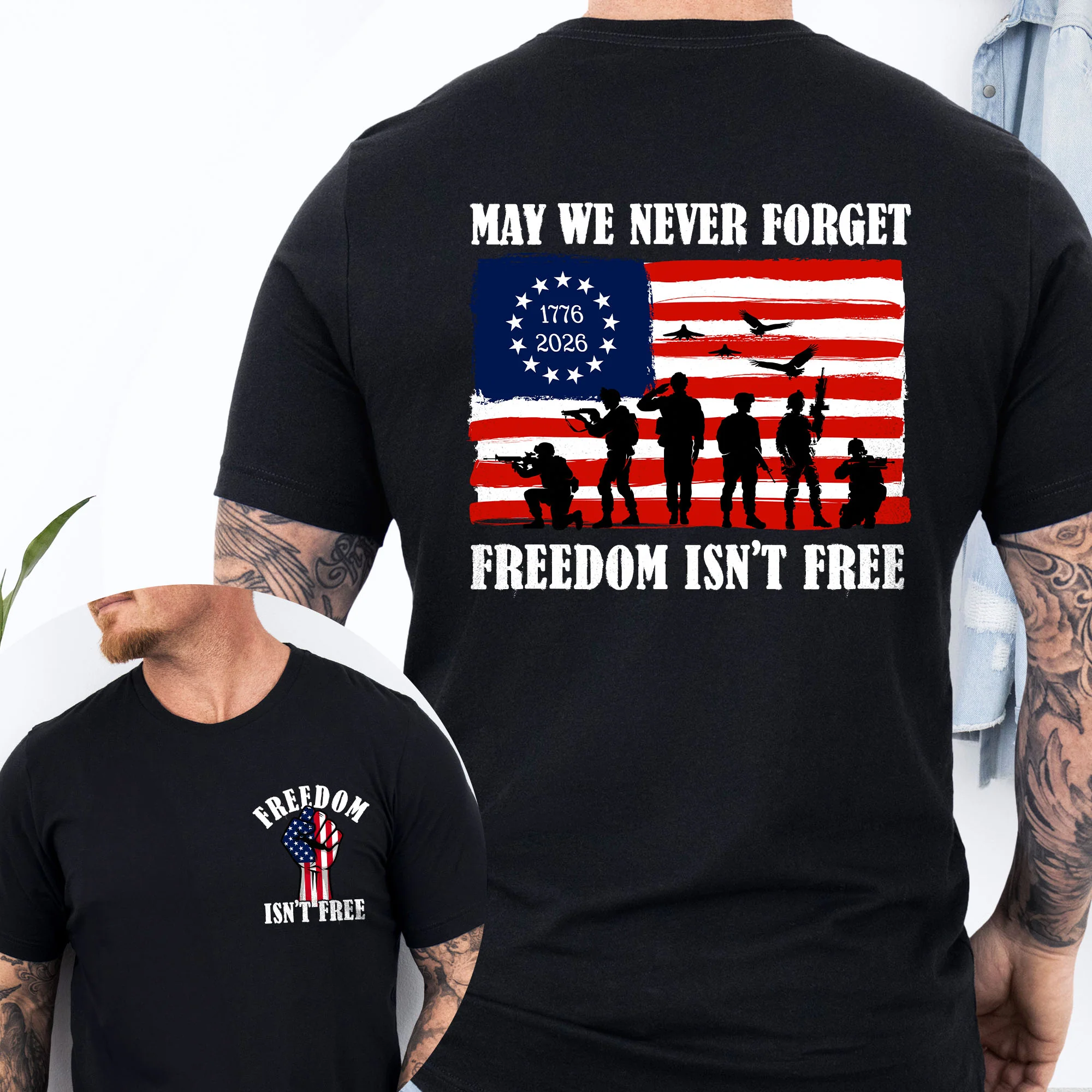 Freedom Isn’t Free 250th T-Shirt | May We Never Forget Veteran Tee
