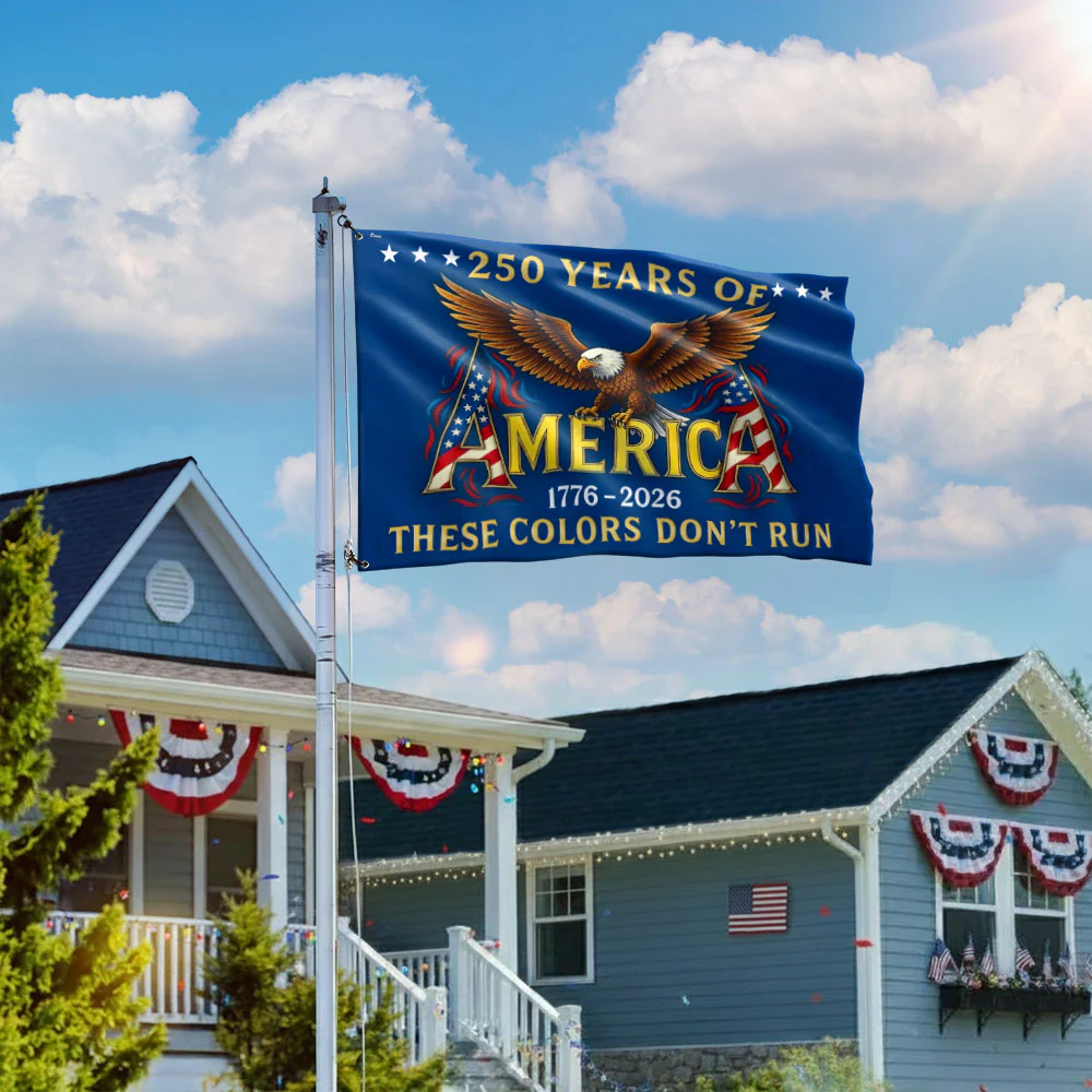 250 Years of America These Colors Don't Run Patriotic Grommet Flag
