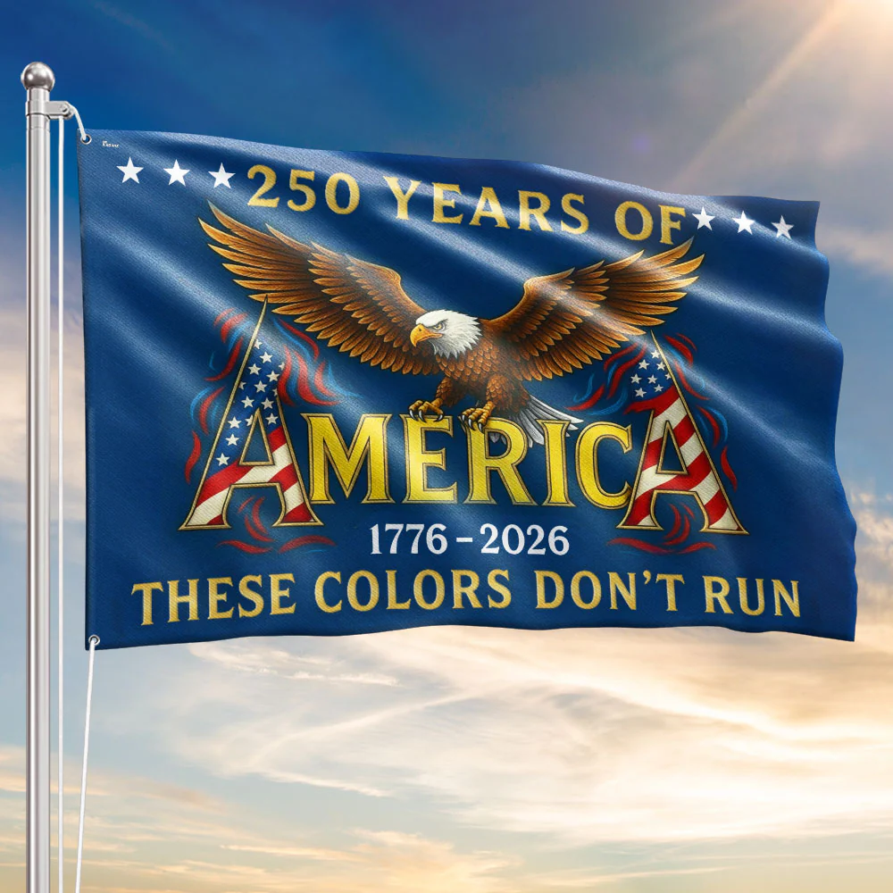 250 Years of America These Colors Don't Run Patriotic Grommet Flag