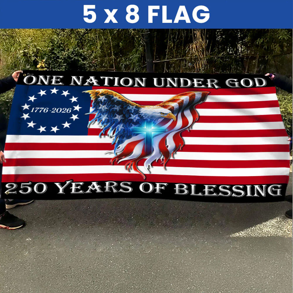 One Nation Under God, 250 Years Of Blessing 250 American Flag