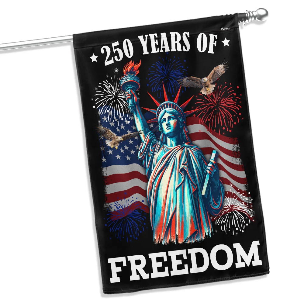 250 Years of Freedom American Flag - Patriotic Independence Day Banner
