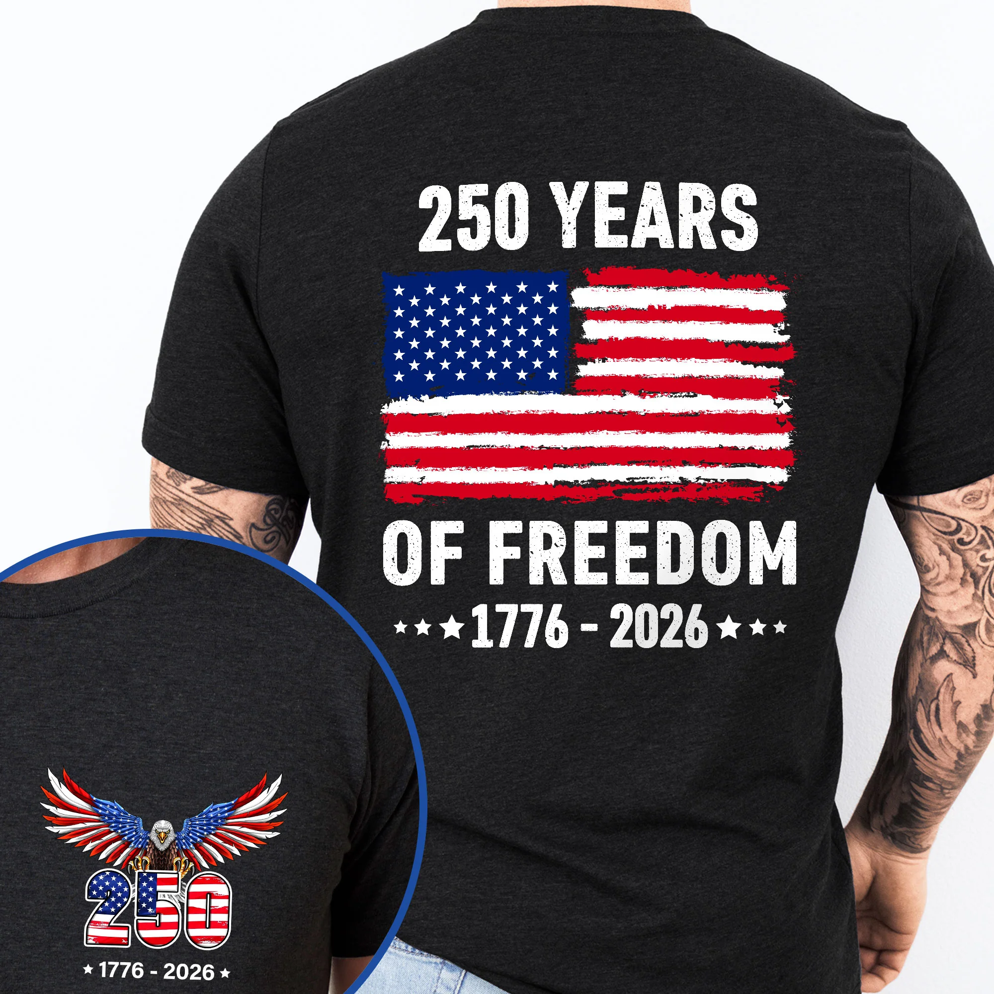 250 Years of Freedom T-Shirt | 1776–2026 American Flag Patriotic Tee