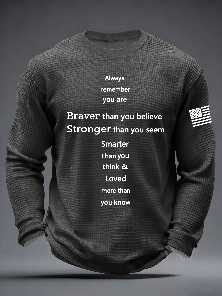 Men's Braver Than You Believe Stronger Than You Seem  Waffle Long Sleeve T-Shirt