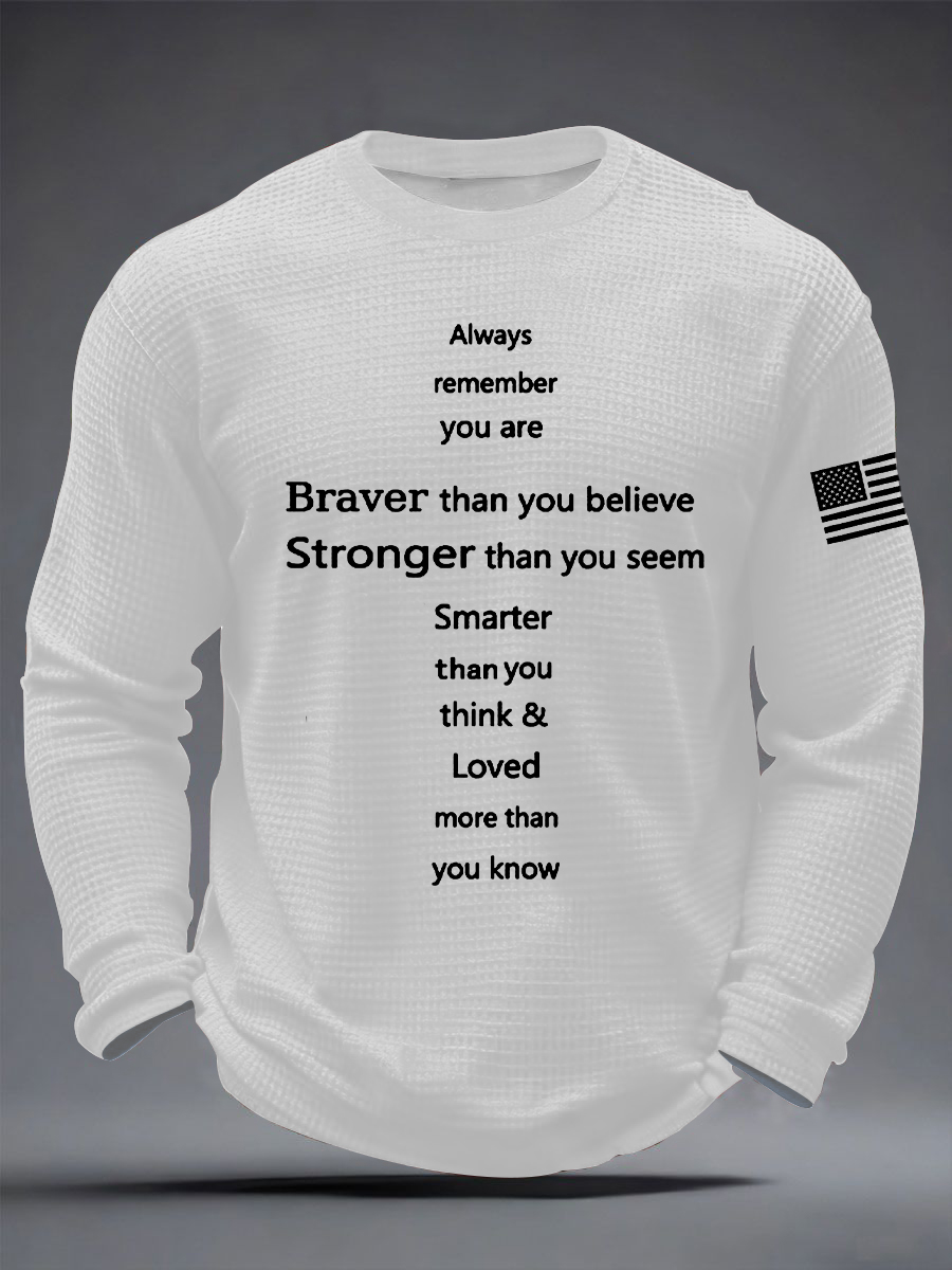 Men's Braver Than You Believe Stronger Than You Seem  Waffle Long Sleeve T-Shirt