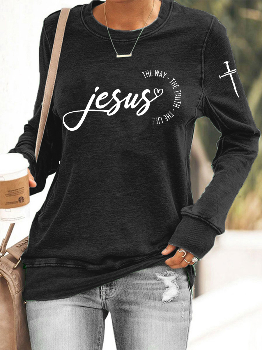 Women's Jesus The Way The Truth The Life Casual Sweatshirt