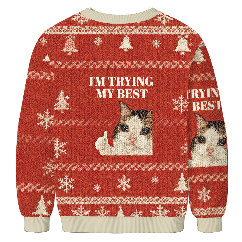 I'm Trying My Best Christmas Ugly Sweatshirt