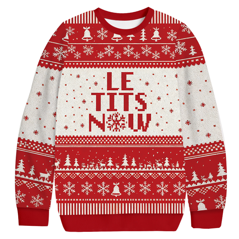Le Tits Now Christmas Ugly Sweatshirt