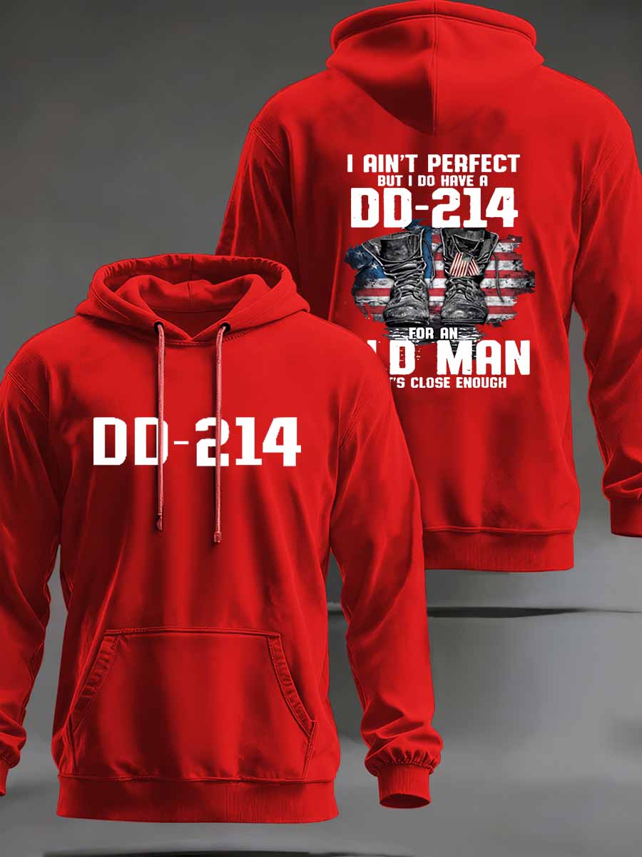 I Ain`t Perfect But I Do Have DD-214 Print 100% 300g Cotton Classic Hoodie