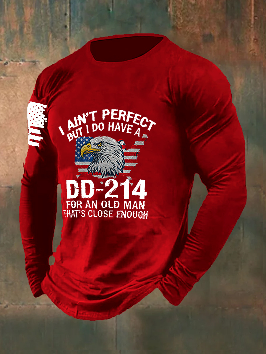 I Ain`t Perfect But I Have A DD-214 Printed Long Sleeve Cotton T-Shirt