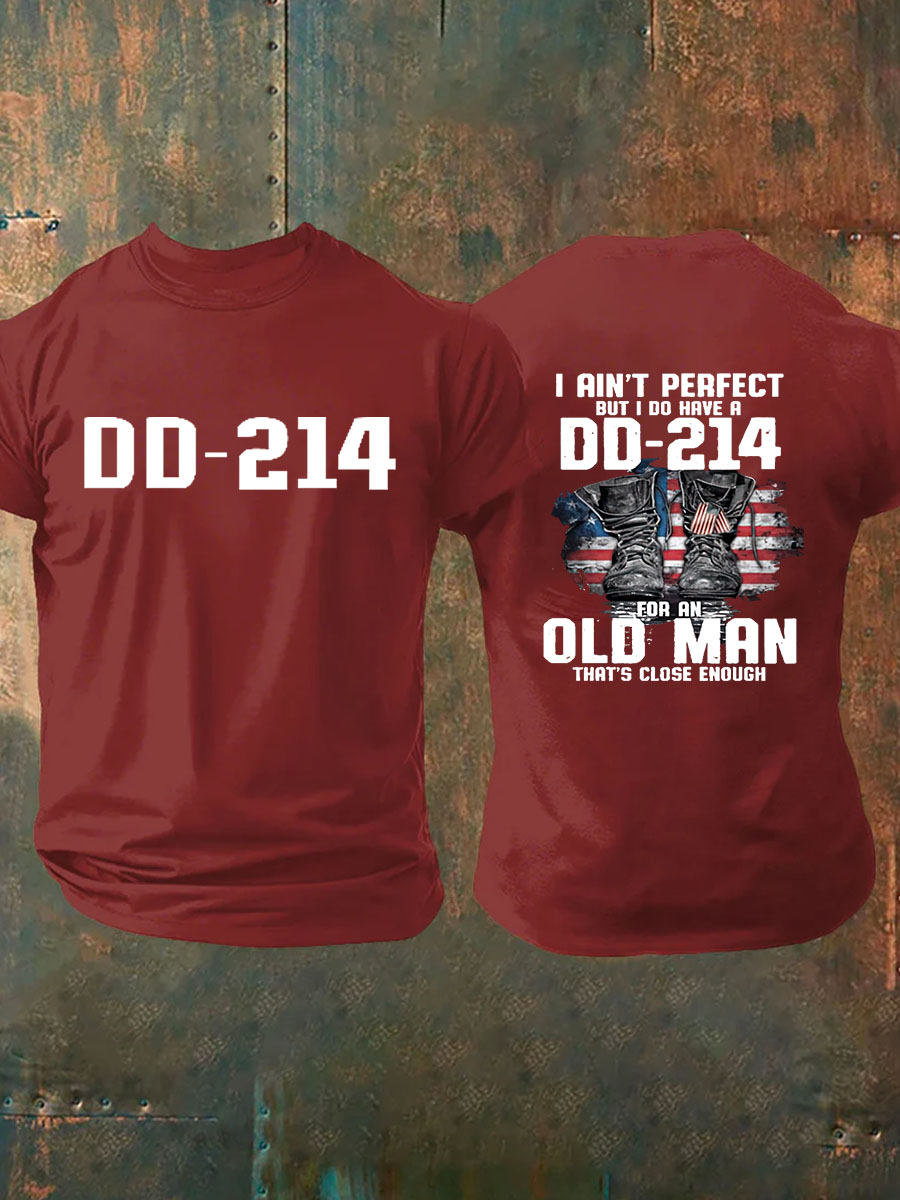 I Ain`t Perfect But I Do Have DD-214 Ptinted 100% Cotton T-Shirt