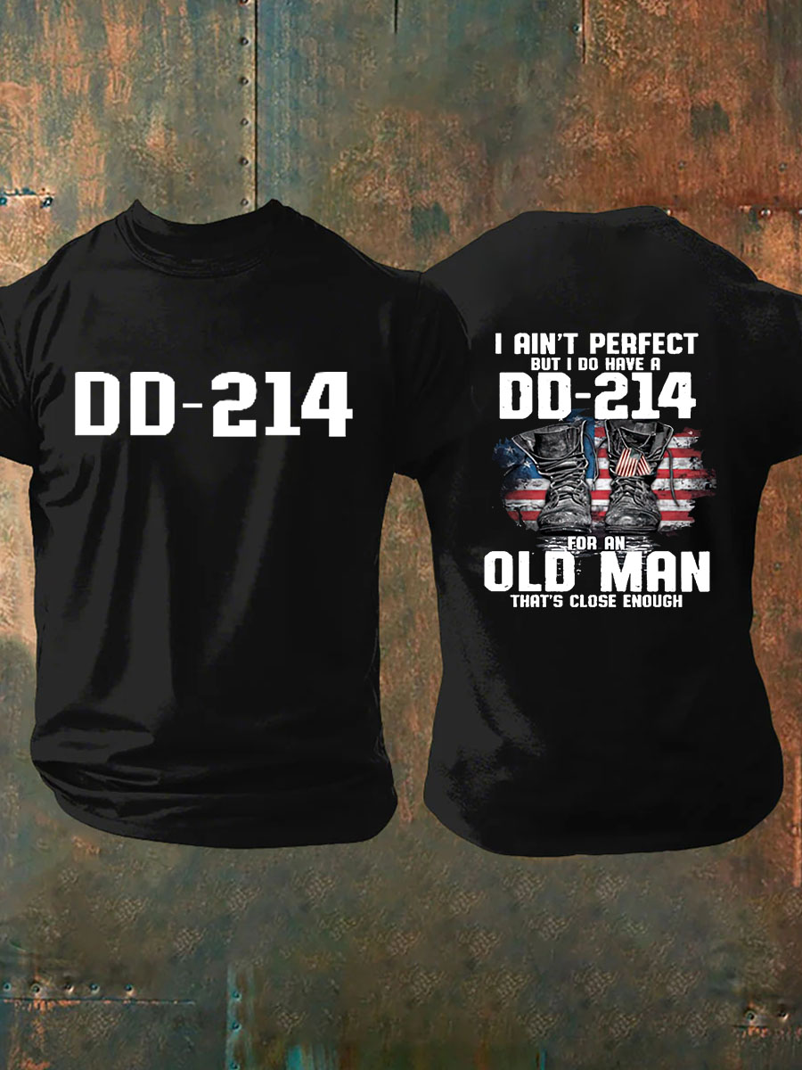 I Ain`t Perfect But I Do Have DD-214 Ptinted 100% Cotton T-Shirt