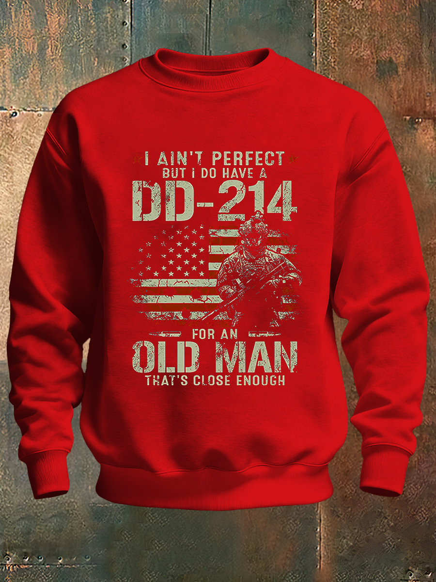 I Ain`t Perfect But I Have A DD-214 Print 100% 300g CottonCrew Neck Sweatshirt