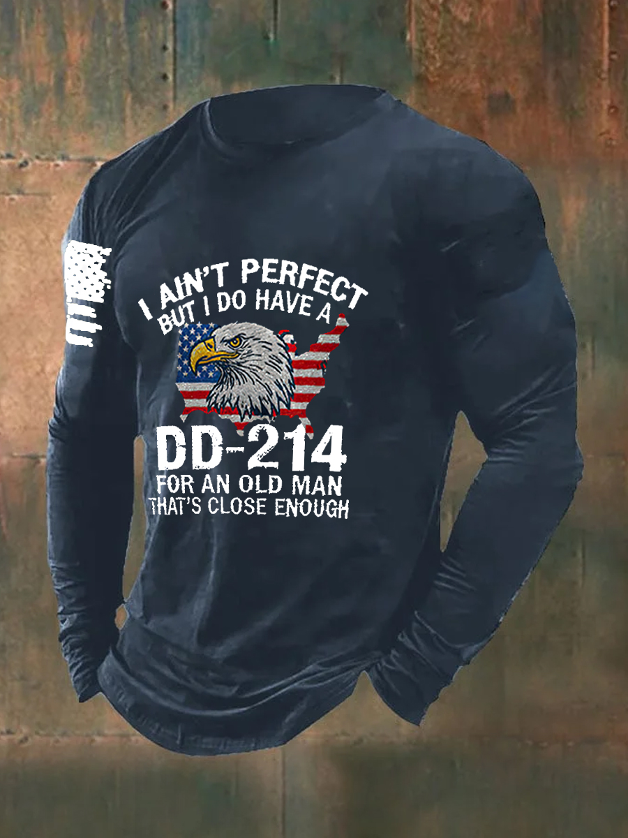 I Ain`t Perfect But I Have A DD-214 Printed Long Sleeve Cotton T-Shirt