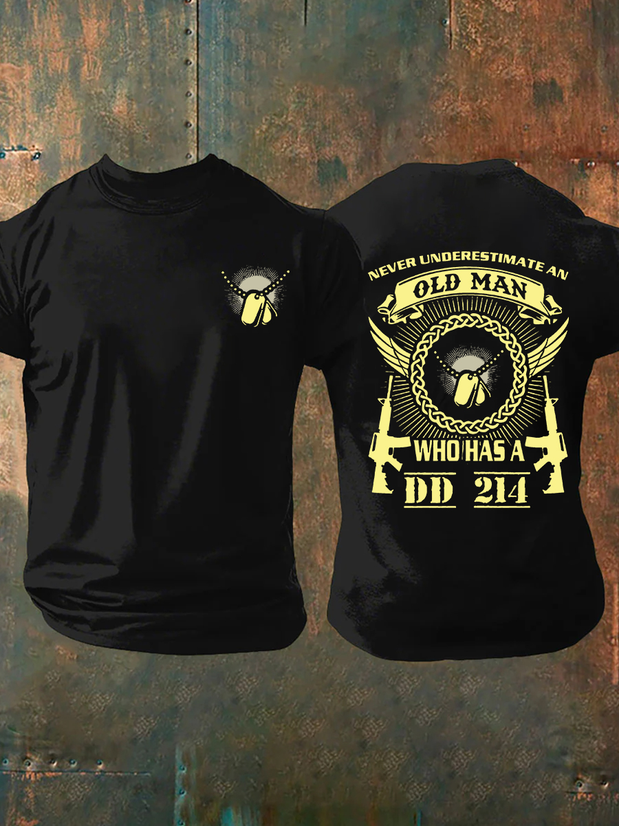 Never Understmiate An Old Man Who Have A DD-214 Ptinted 100% Cotton T-Shirt