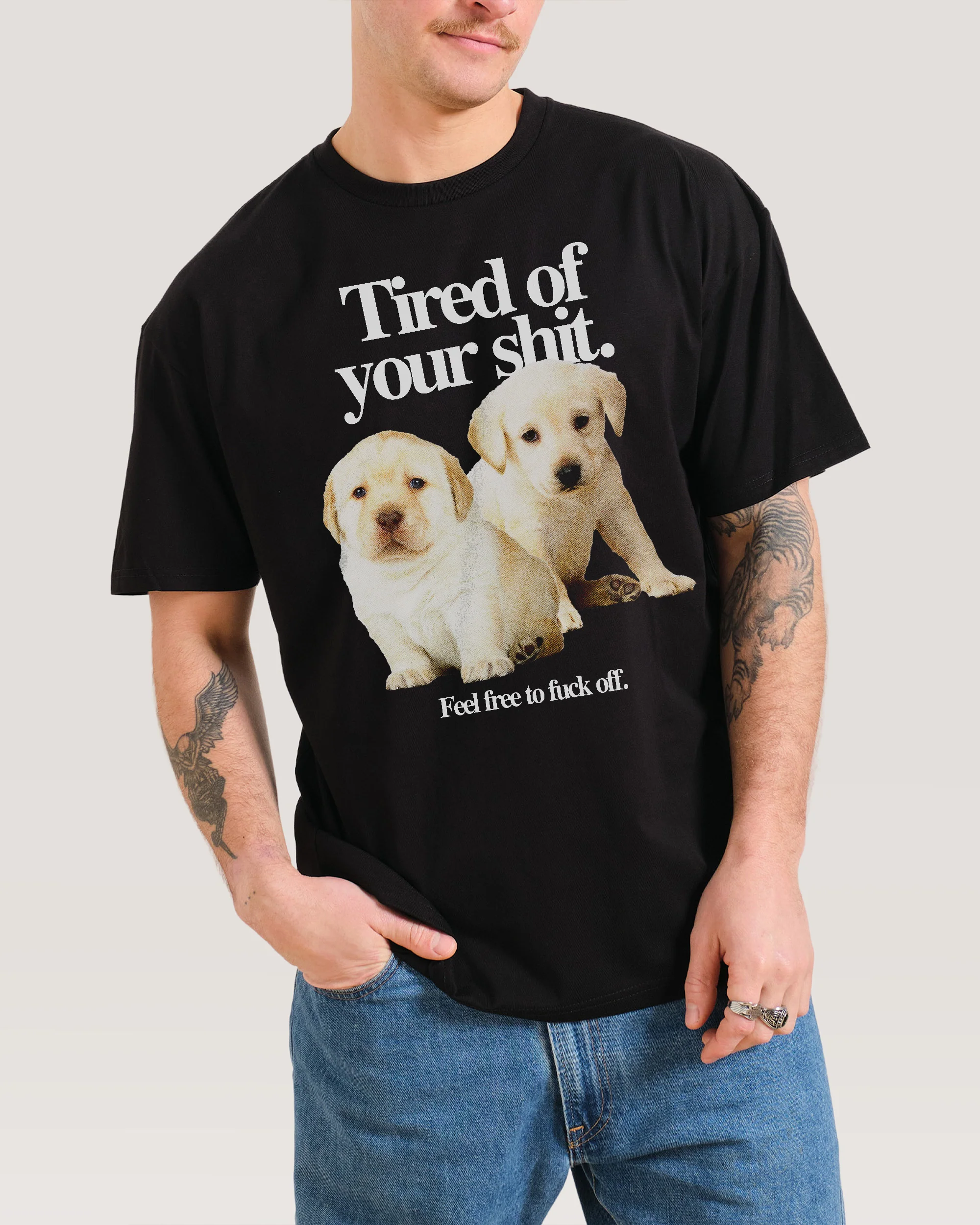Tired of Your Shit T-Shirt
