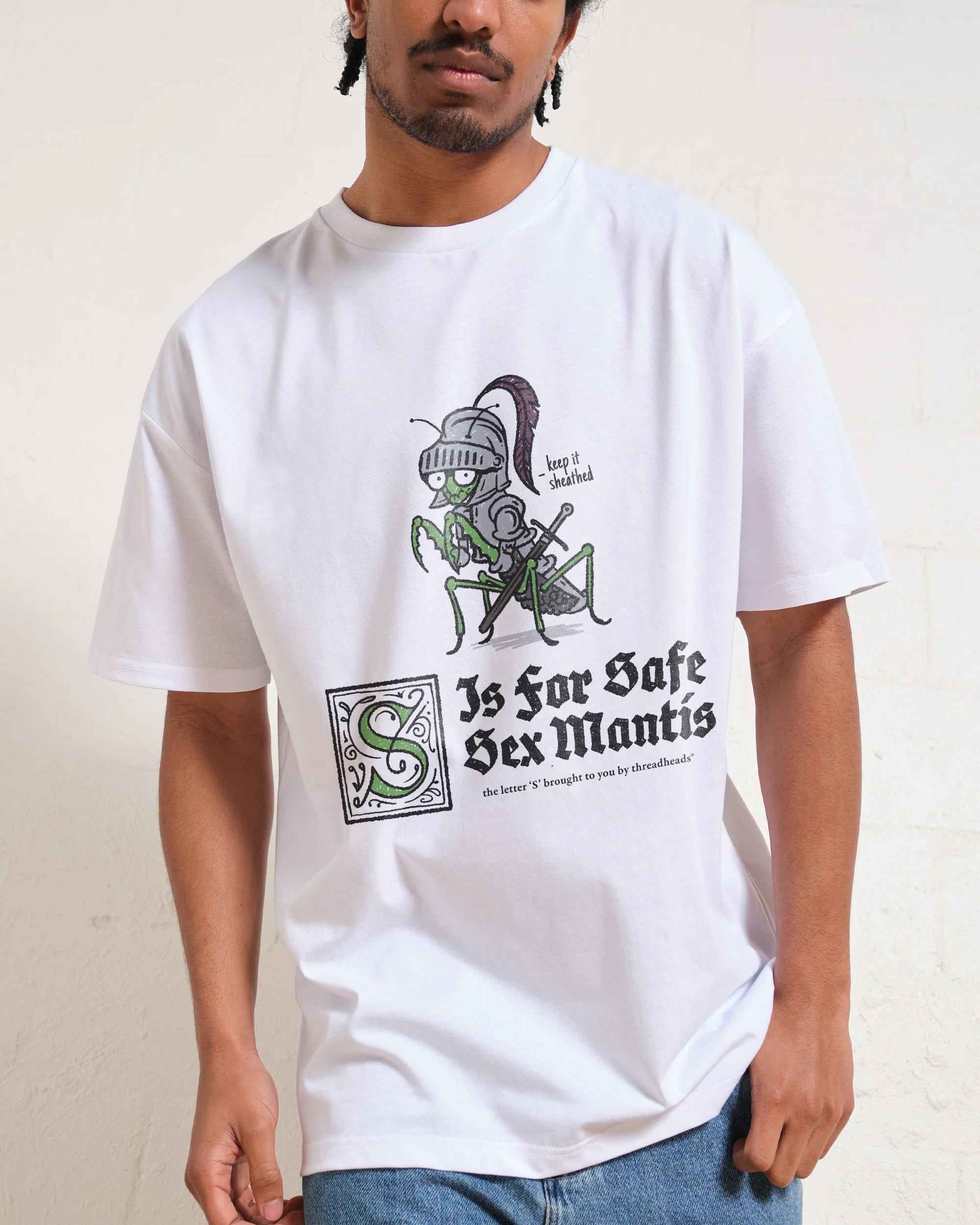 S is for Safe Sex Mantis T-Shirt