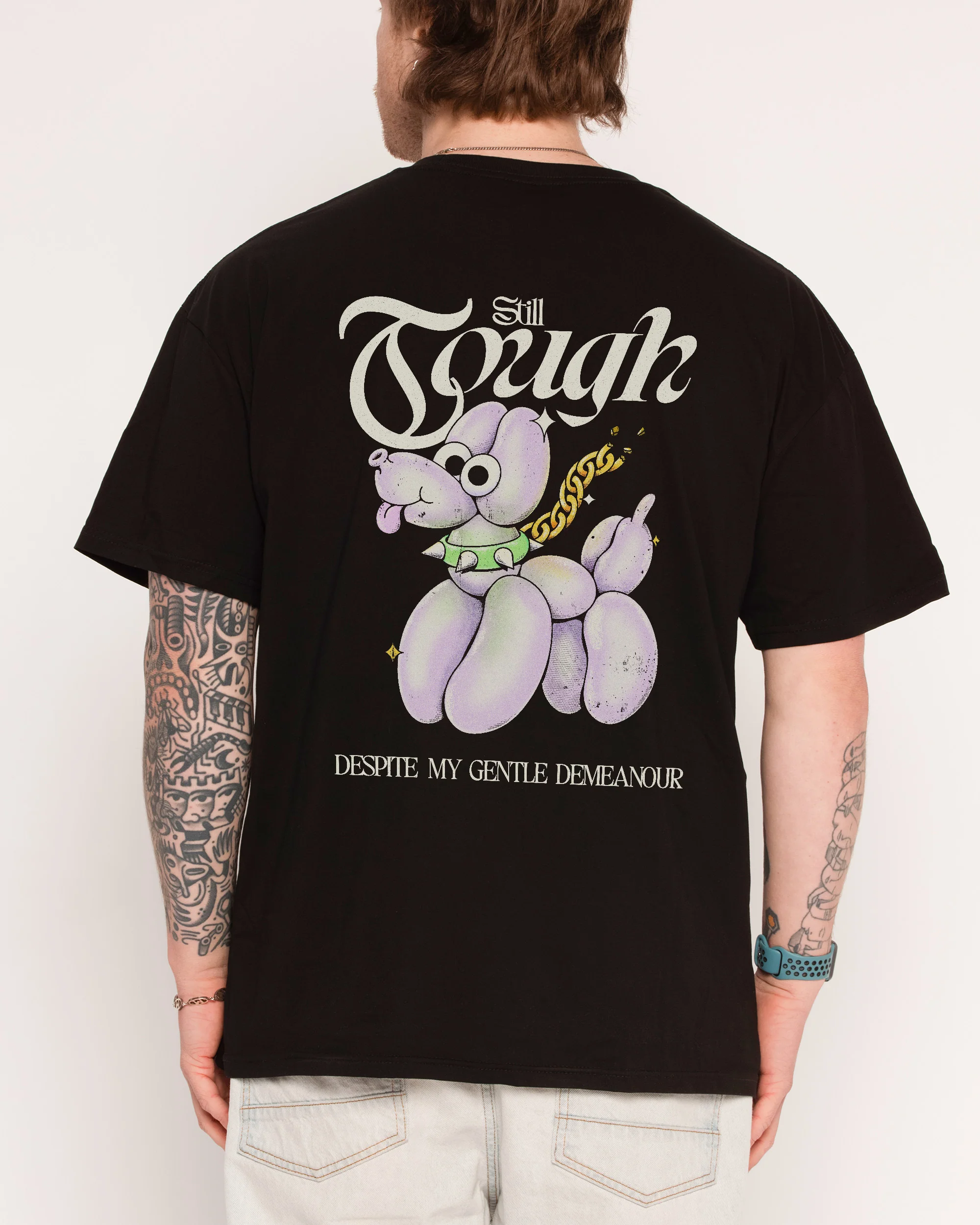 Still Tough Despite My Gentle Demeanour T-Shirt