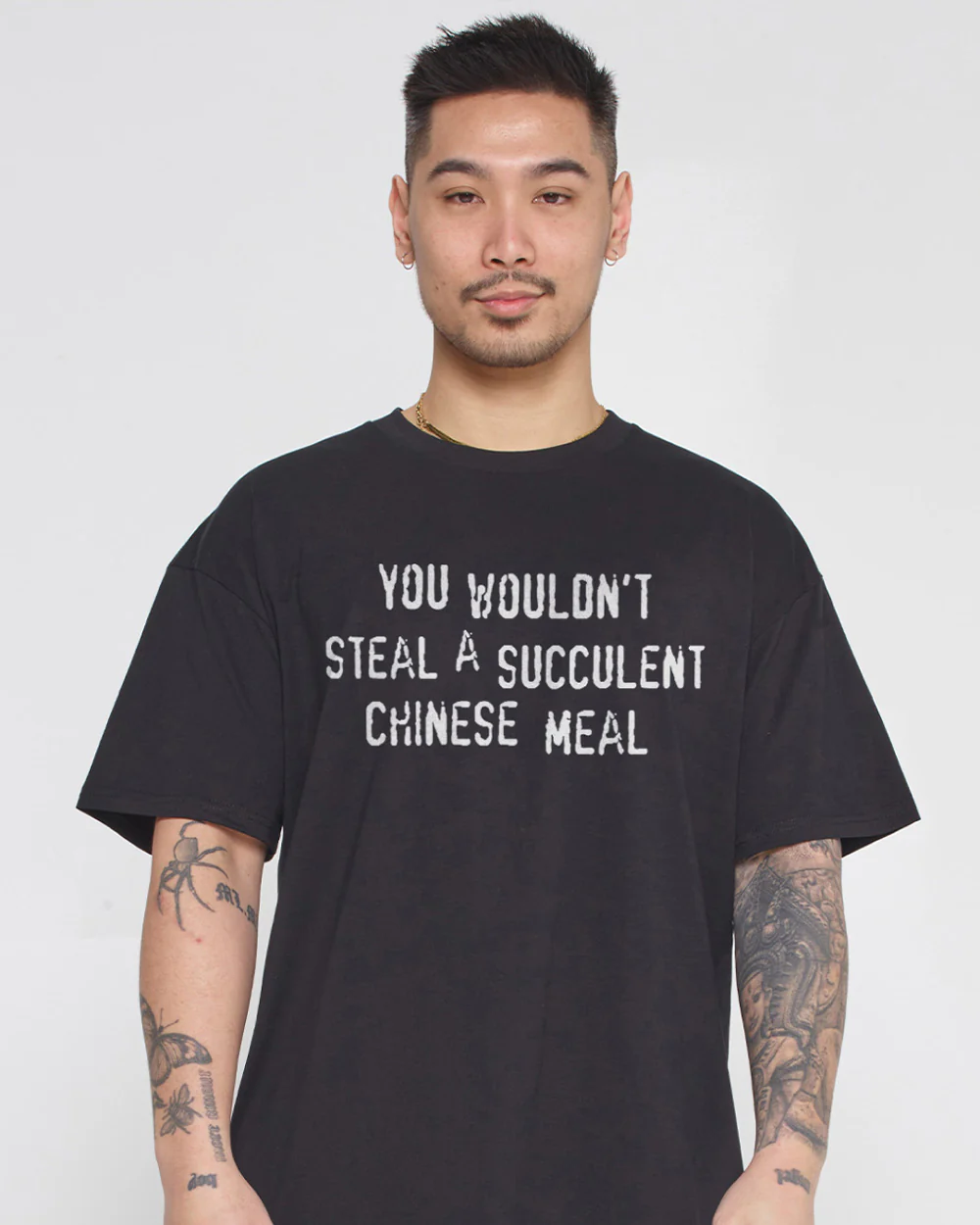 You Wouldn't Steal a Succulent Chinese Meal T-Shirt